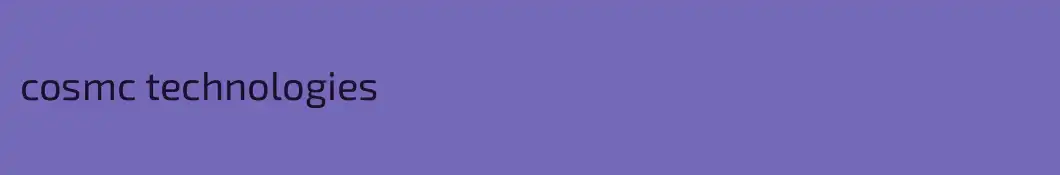 cosmc technologies